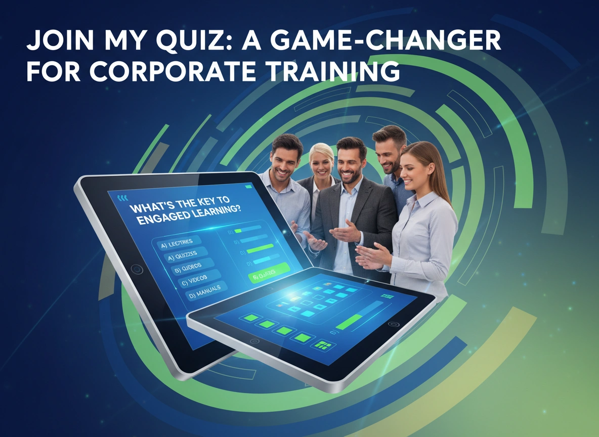 Join My Quiz: A Game-Changer for Corporate Training