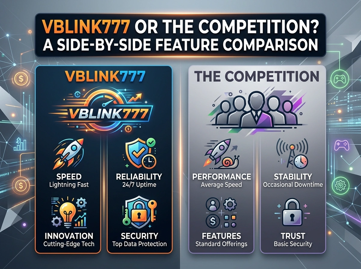 Vblink777 or the Competition? A Side-by-Side Feature Comparison
